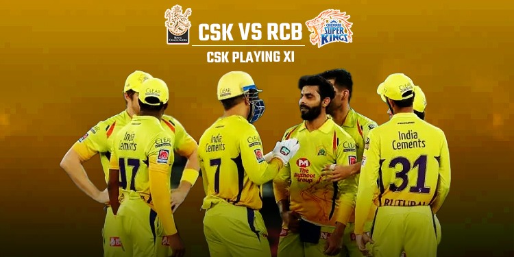 CSK Playing XI vs RCB: रॉयल चैलजर्स बैंगलोर के खिलाफ CSK के इन खिलाड़ियों पर होंगी नजरें, जानिए क्या हो सकती है CSK Playing XI