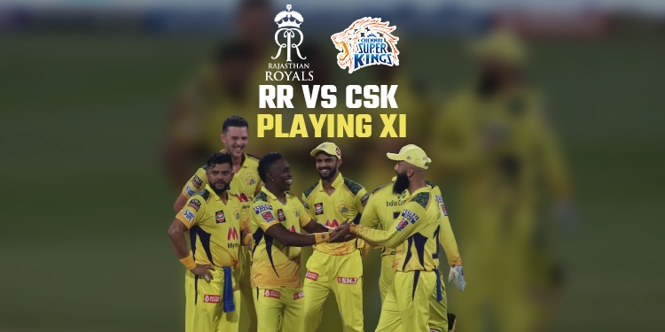 IPL 2021 CSK vs RR, RR vs CSK Playing XI, Chennai Super Kings vs Rajasthan Royals, RR vs CSK Match LIVE Updates, CSK vs RR LIVE News, MS Dhoni vs Sanju Samson