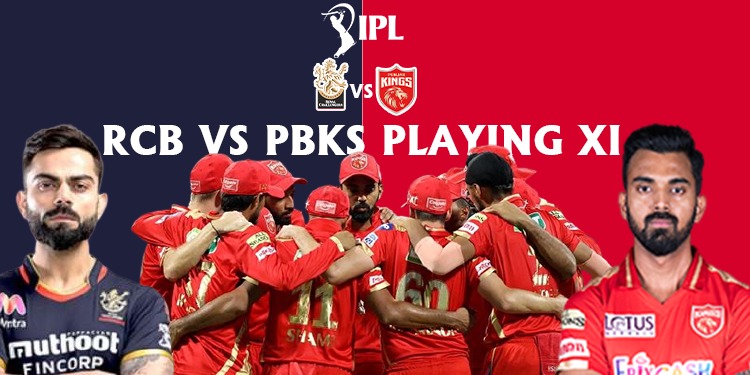 PBKS vs RCB Playing XI: इस प्लेइंग इलेवन के साथ उतर सकती है Punjab Kings और Royal Challengers Bangalore की टीम - IPL 2021