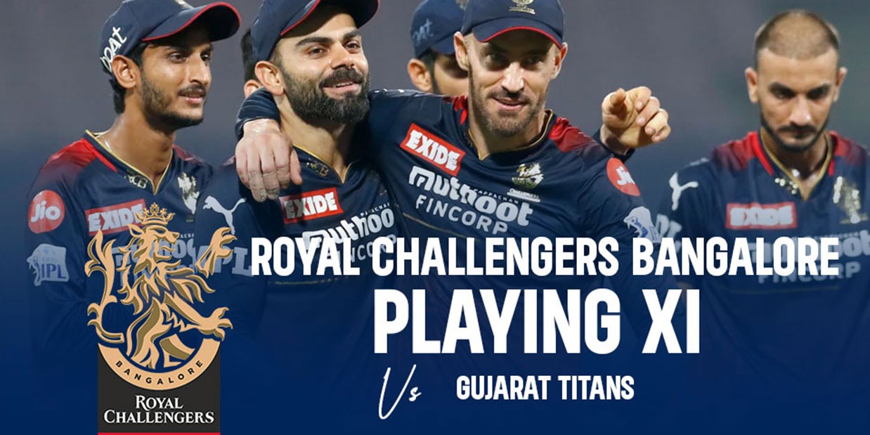 RCB Playing XI vs GT,RCB vs GT, IPL 2022, Gujarat Titans के खिलाफ विराट कोहली की वापसी की उम्मीद करेगी Royal Challengers Bangalore