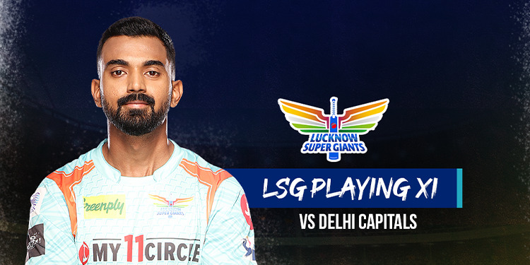 LSG Playing XI vs DC: Delhi Capitals को हराकर प्लेऑफ के और नजदीक पहुंचना चाहेगी Lucknow Super Giants, DC vs LSG, IPL 2022