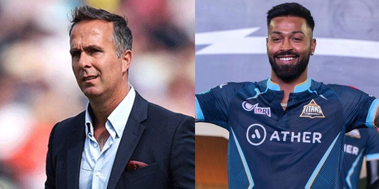 IPL 2022: Michael Vaughan ने GT Captain Hardik Pandya की सराहना भारत के लिए कप्तान की जरूरत हुई तो मैं हार्दिक का नाम लूंगा Gujarat Titans