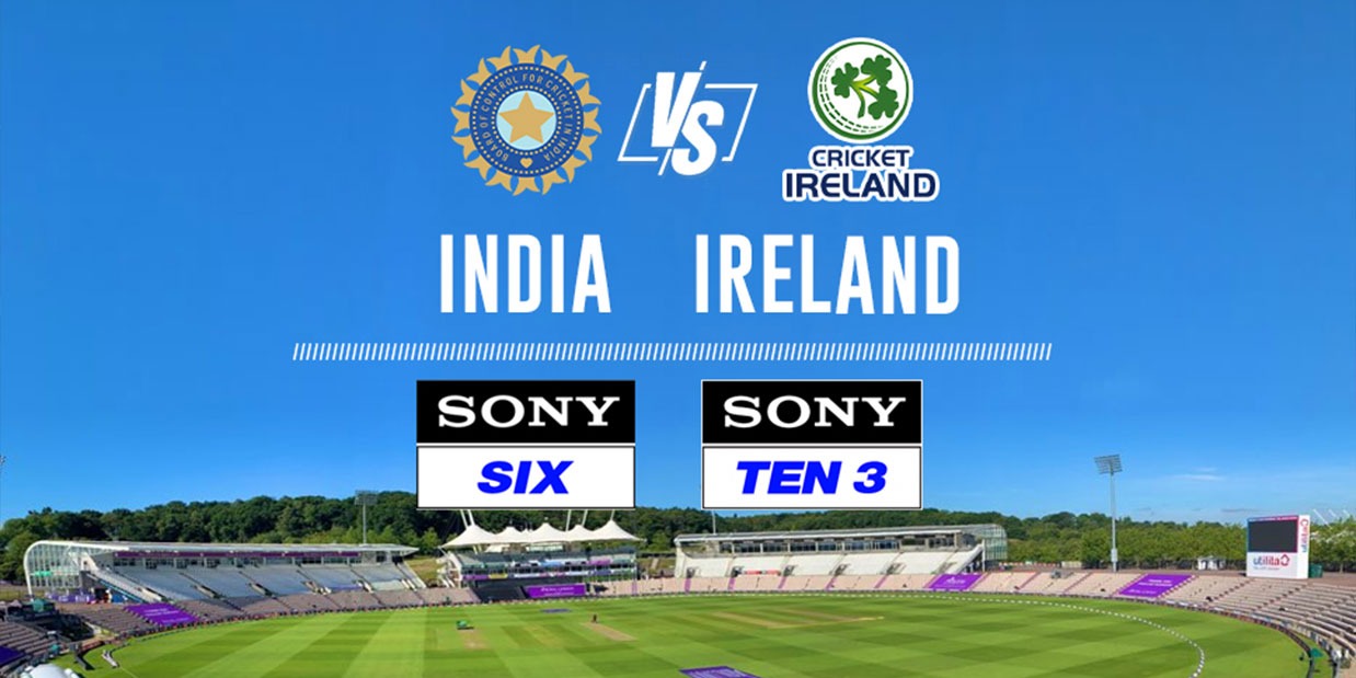 INDIA vs IRELAND LIVE Broadcast: Sony Sports Network करेगा भारत बनाम आयरलैंड टी20 सीरीज का लाइव प्रसारण, रात 9 बजे से शुरू होगी भिड़ंत: Follow IND vs IRE LIVE updates