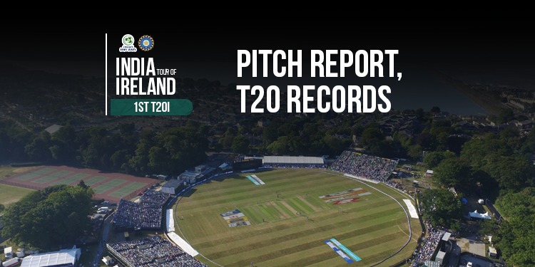 Malahide Cricket Club Ground Pitch Report IND vs IRE 1st T20: India vs Ireland